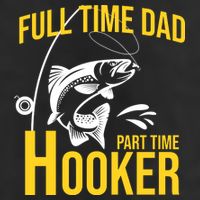 Full Time Dad Part Time Hooker Funny Fishing Gift Golf Towel