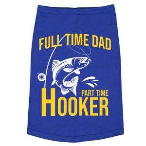 Full Time Dad Part Time Hooker Funny Fishing Gift Doggie Tank