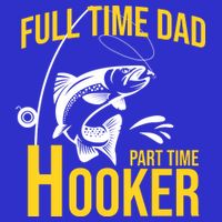 Full Time Dad Part Time Hooker Funny Fishing Gift Baby Bodysuit