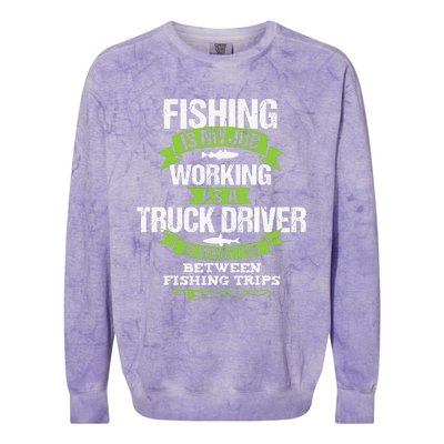 Funny Truck Driver Gift Fisherman Trucker Colorblast Crewneck Sweatshirt