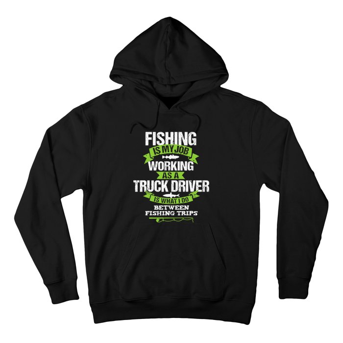 Funny Truck Driver Gift Fisherman Trucker Hoodie