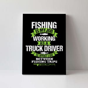 Funny Truck Driver Gift Fisherman Trucker Canvas