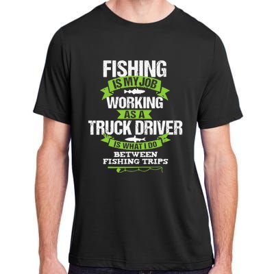 Funny Truck Driver Gift Fisherman Trucker Adult ChromaSoft Performance T-Shirt