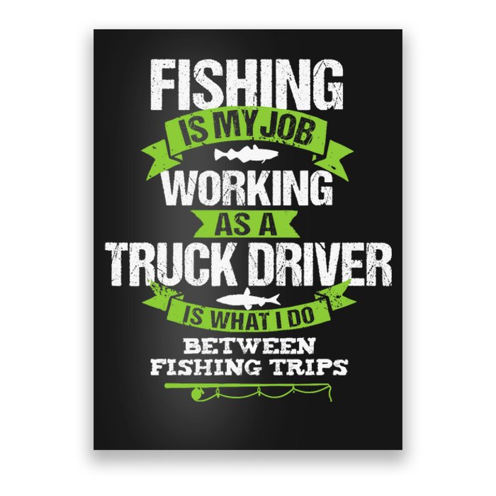 Funny Truck Driver Gift Fisherman Trucker Poster