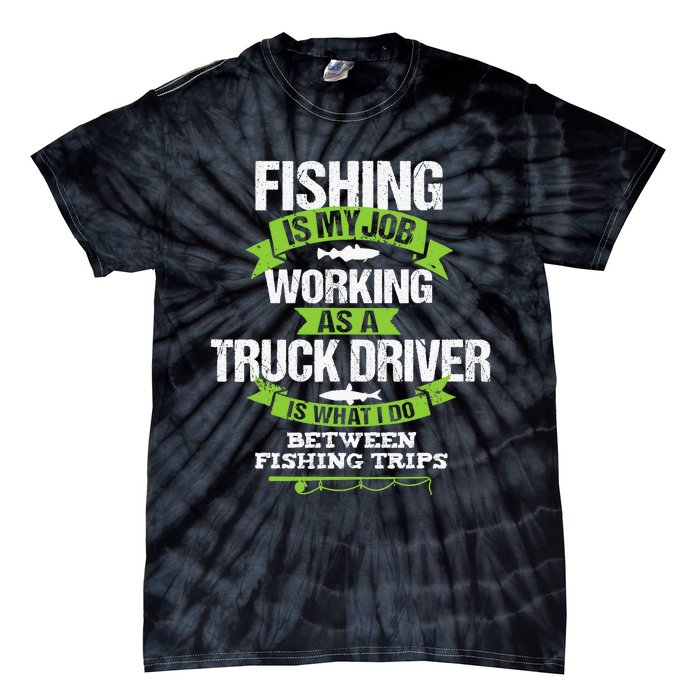 Funny Truck Driver Gift Fisherman Trucker Tie-Dye T-Shirt