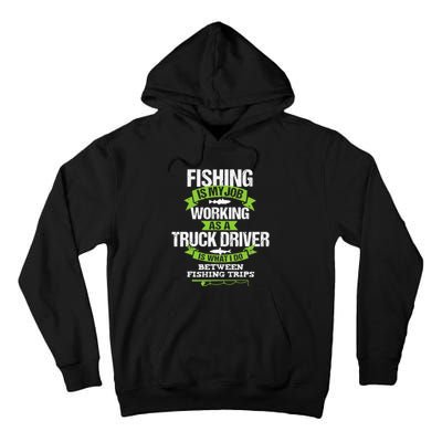 Funny Truck Driver Gift Fisherman Trucker Tall Hoodie