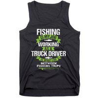 Funny Truck Driver Gift Fisherman Trucker Tank Top