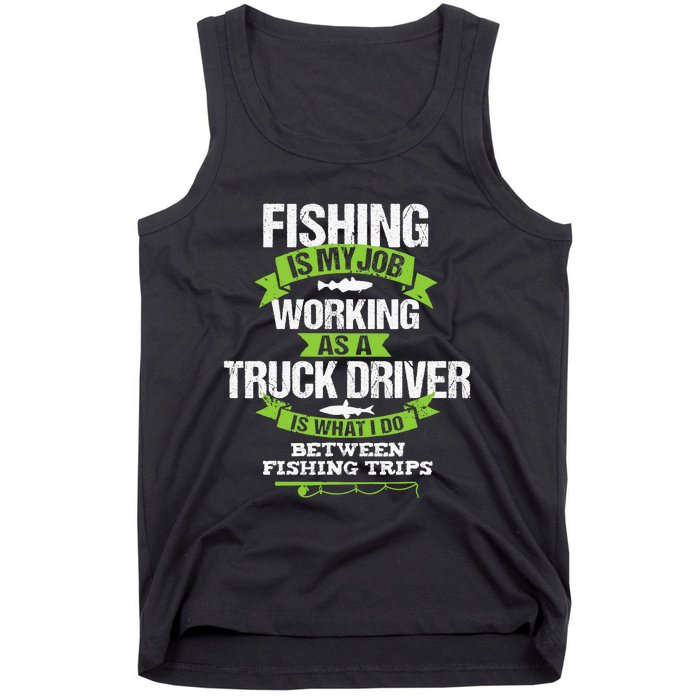 Funny Truck Driver Gift Fisherman Trucker Tank Top