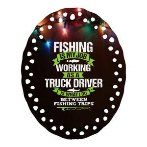 Funny Truck Driver Gift Fisherman Trucker Ceramic Oval Ornament