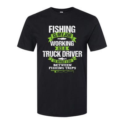 Funny Truck Driver Gift Fisherman Trucker Softstyle CVC T-Shirt