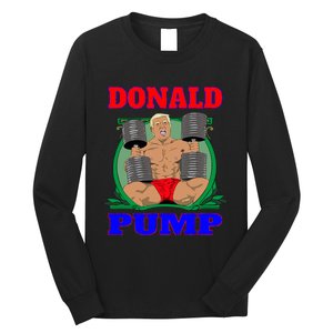 Funny Trump Donald Pump Gym Long Sleeve Shirt