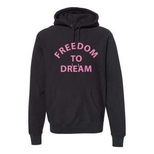 Freedom To Dream Funny Miami Beach Summer Premium Hoodie