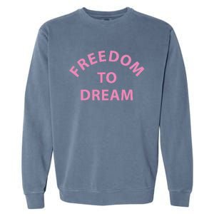 Freedom To Dream Funny Miami Beach Summer Garment-Dyed Sweatshirt