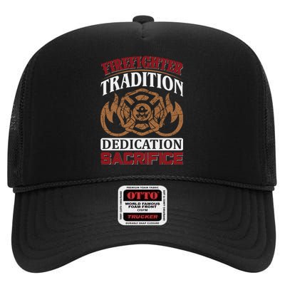 Firefighter Tradition Dedication Sacrfice High Crown Mesh Back Trucker Hat