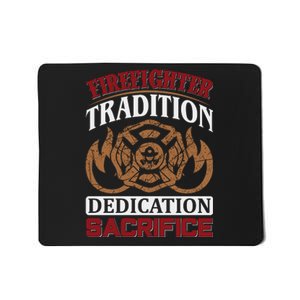 Firefighter Tradition Dedication Sacrfice Mousepad