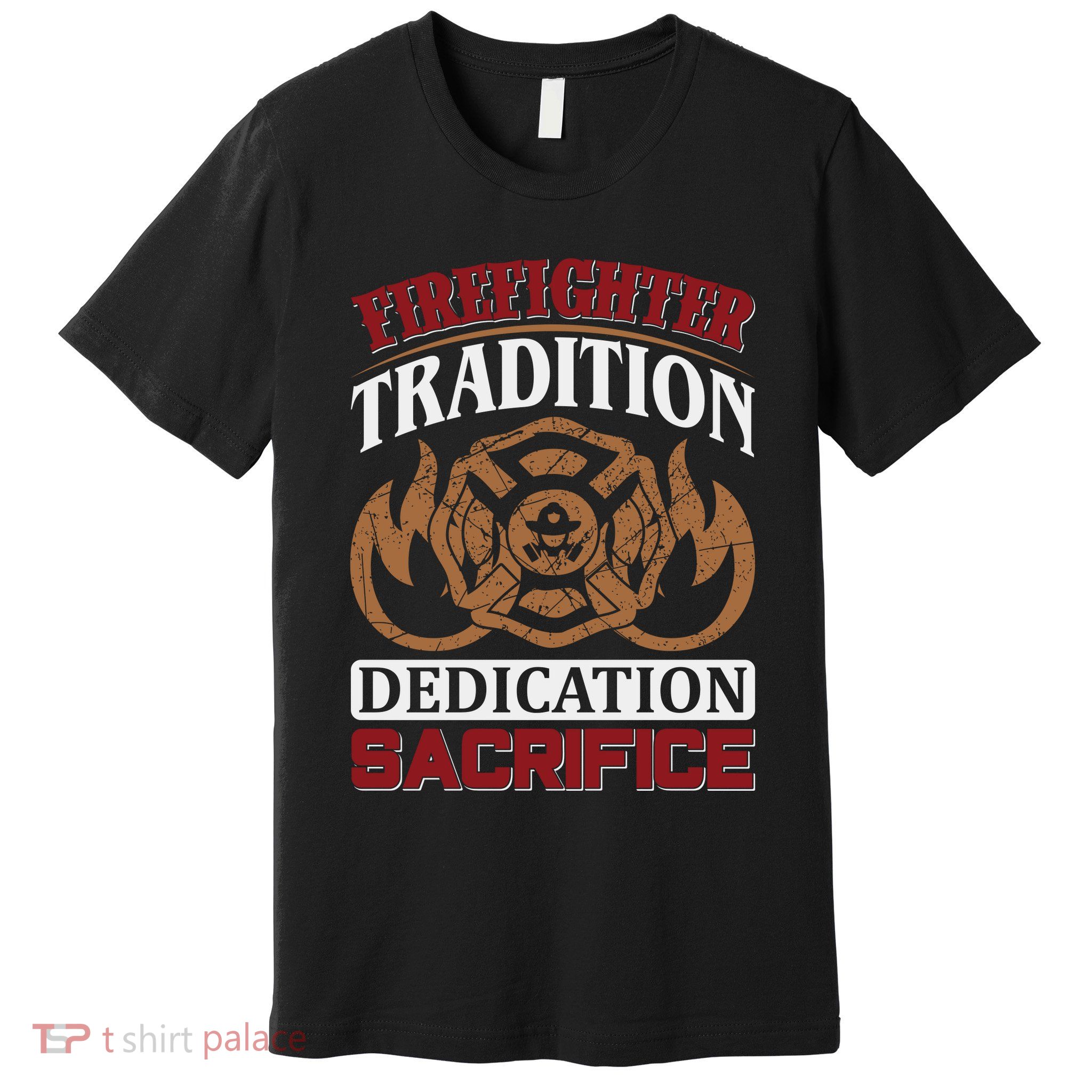 Firefighter Tradition Dedication Sacrfice Premium T-Shirt
