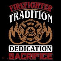 Firefighter Tradition Dedication Sacrfice Tank Top