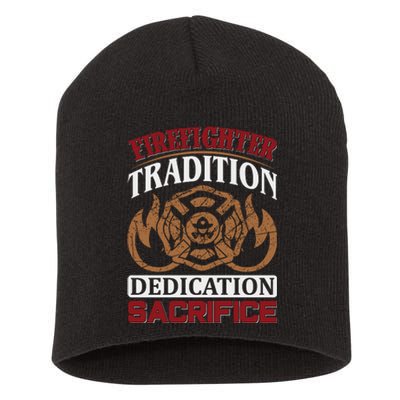 Firefighter Tradition Dedication Sacrfice Short Acrylic Beanie