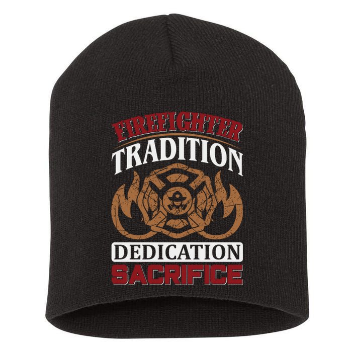 Firefighter Tradition Dedication Sacrfice Short Acrylic Beanie