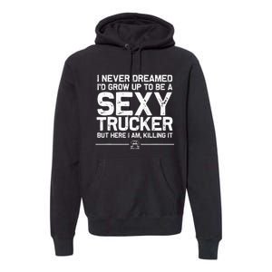 Funny Truck Driver Design For Trucker Wo Trucking Lover Premium Hoodie