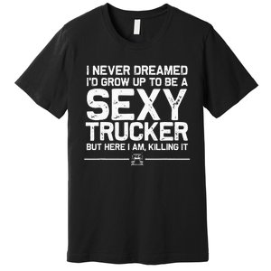 Funny Truck Driver Design For Trucker Wo Trucking Lover Premium T-Shirt