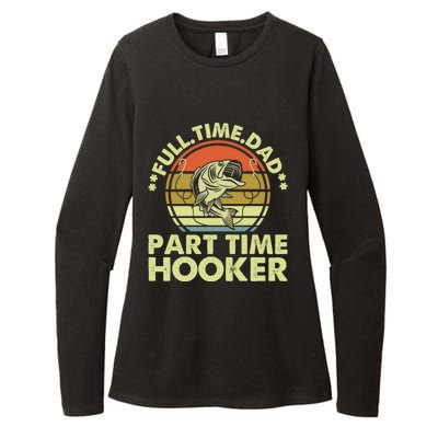 Full Time Dad Part Time Hooker Papa Funny Cool Gift Womens CVC Long Sleeve Shirt