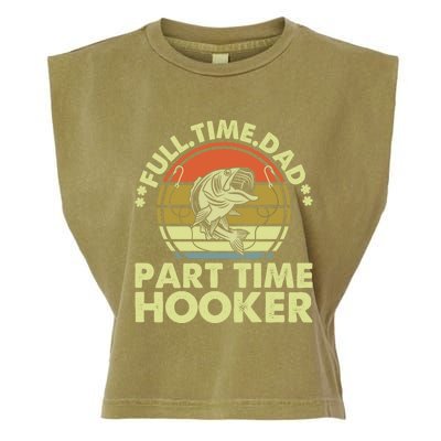 Full Time Dad Part Time Hooker Papa Funny Cool Gift Garment-Dyed Women's Muscle Tee