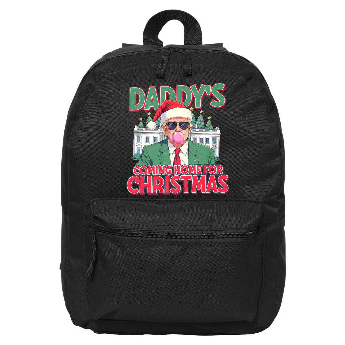 Funny Trump Daddys Home For Christmas 45 47 Trump Won Again 16 in Basic Backpack