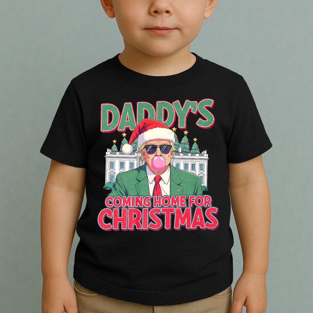 Funny Trump Daddys Home For Christmas 45 47 Trump Won Again Toddler T-Shirt
