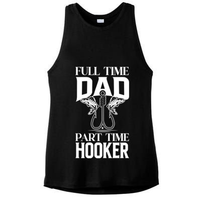 Full Time Dad Part Time Hooker Funny Fishing Dad Cool Gift Ladies PosiCharge Tri-Blend Wicking Tank