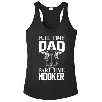 Full Time Dad Part Time Hooker Funny Fishing Dad Cool Gift Ladies PosiCharge Competitor Racerback Tank