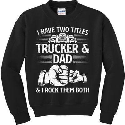 Funny Truck Driver Art Dad Trucker Men Truck Driving Lover Kids Sweatshirt