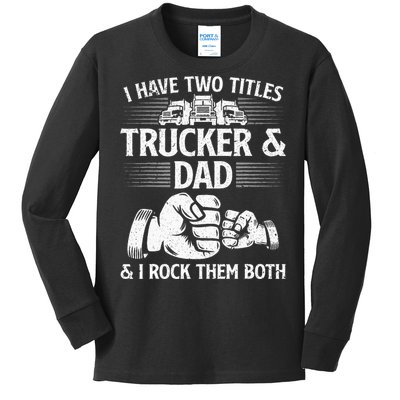 Funny Truck Driver Art Dad Trucker Men Truck Driving Lover Kids Long Sleeve Shirt