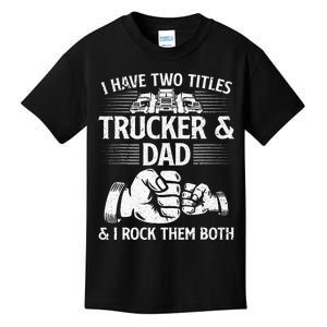 Funny Truck Driver Art Dad Trucker Men Truck Driving Lover Kids T-Shirt