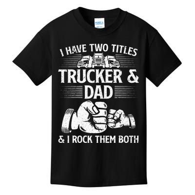 Funny Truck Driver Art Dad Trucker Men Truck Driving Lover Kids T-Shirt