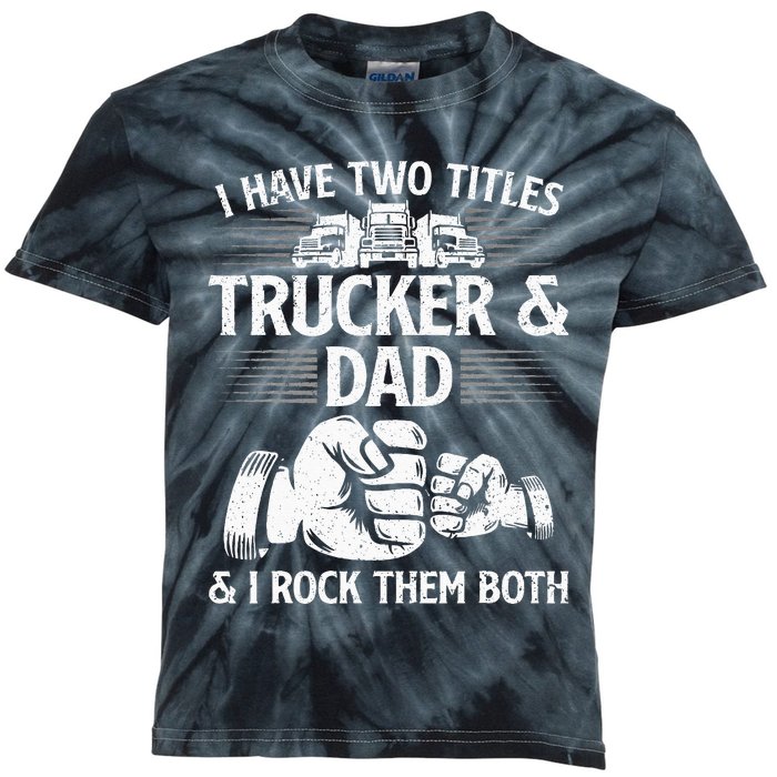 Funny Truck Driver Art Dad Trucker Men Truck Driving Lover Kids Tie-Dye T-Shirt