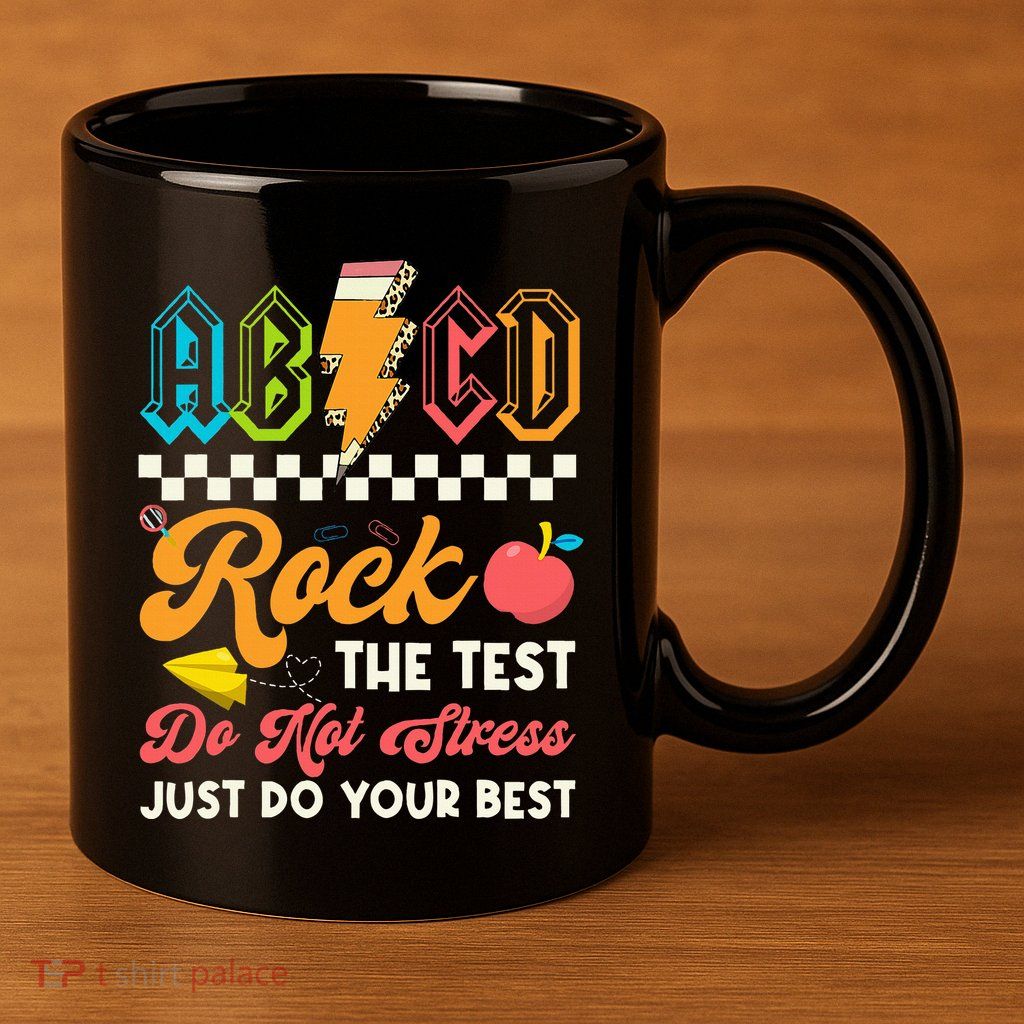 Funny Test Day Abcd Pen Rock The Test Motivational Students 11oz C Handle Ceramic Mug