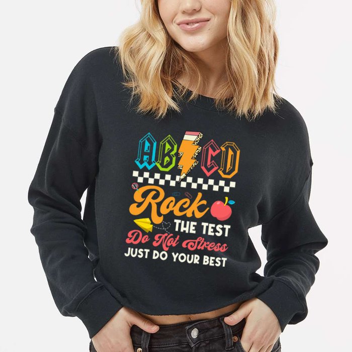 Funny Test Day Abcd Pen Rock The Test Motivational Students Cropped Pullover Crew