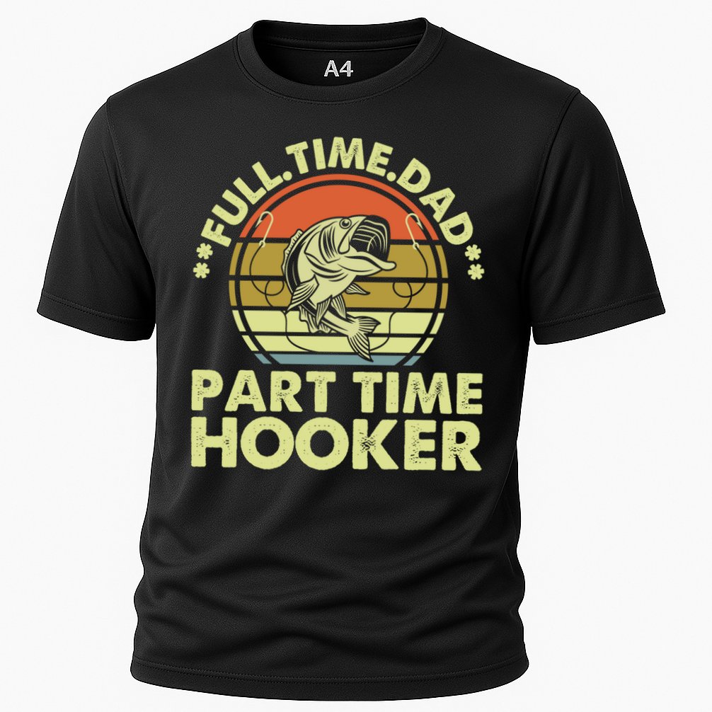 Full Time Dad Part Time Hooker Papa Funny Funny Gift Performance Shirt