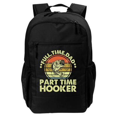 Full Time Dad Part Time Hooker Papa Funny Funny Gift Backpack