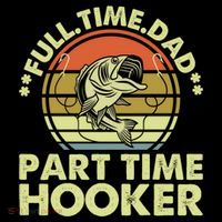 Full Time Dad Part Time Hooker Papa Funny Funny Gift Flatbill Hat