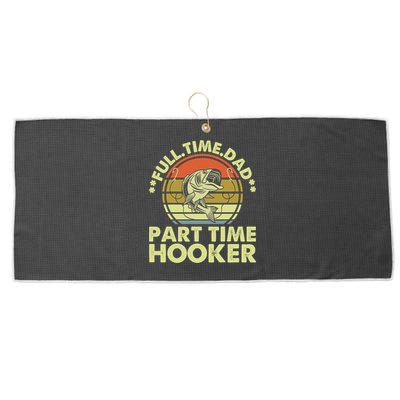Full Time Dad Part Time Hooker Papa Funny Funny Gift Large Microfiber Waffle Golf Towel