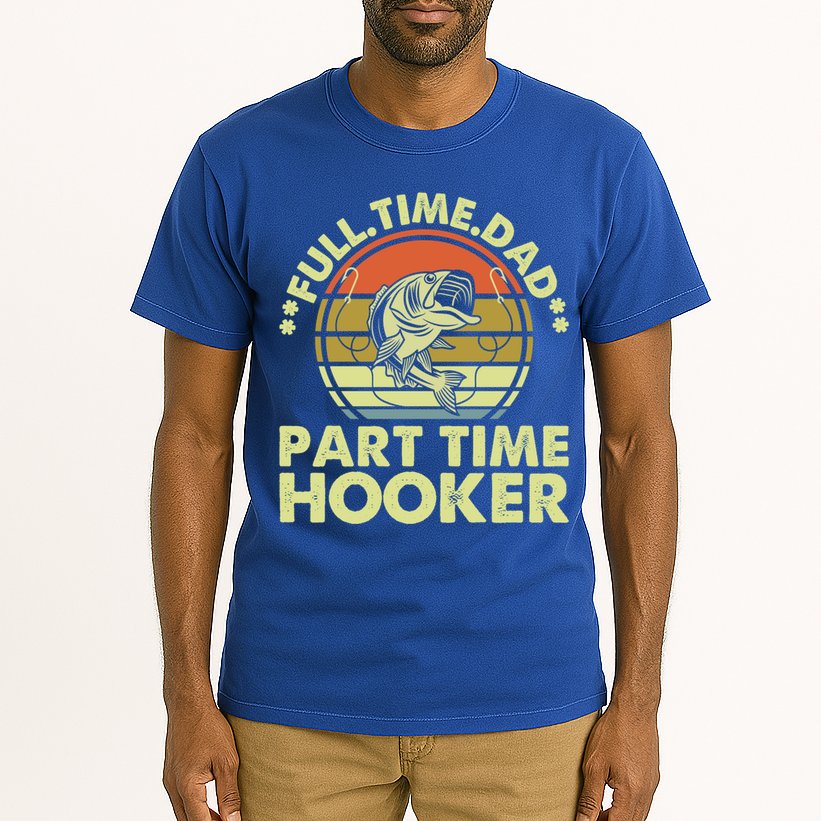 Full Time Dad Part Time Hooker Papa Funny Funny Gift Tall T-Shirt