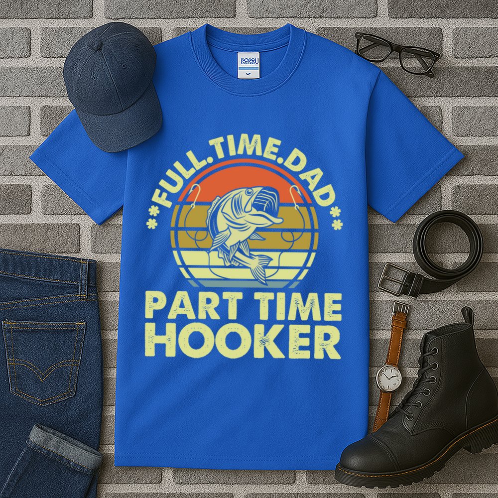 Full Time Dad Part Time Hooker Papa Funny Funny Gift Tall T-Shirt