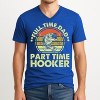 Full Time Dad Part Time Hooker Papa Funny Funny Gift V-Neck T-Shirt