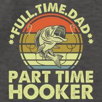Full Time Dad Part Time Hooker Papa Funny Funny Gift Vector Backpack