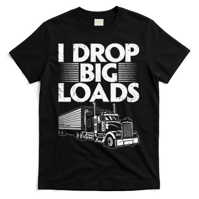 Funny Trucker Design For Men Women Semi Truck Driver Lover T-Shirt