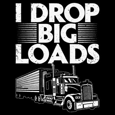 Funny Trucker Design For Men Women Semi Truck Driver Lover T-Shirt