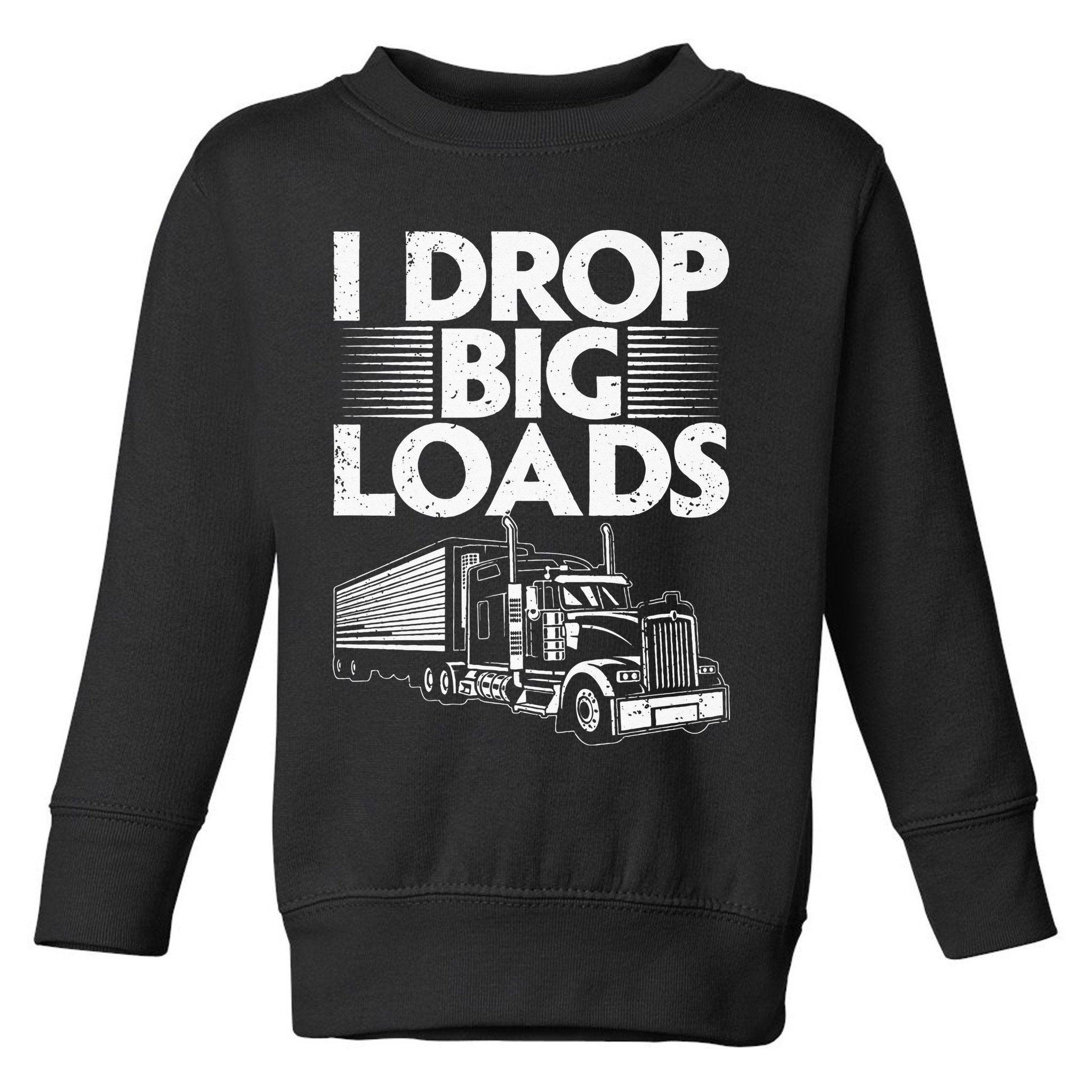 Funny Trucker Design For Men Women Semi Truck Driver Lover Toddler Sweatshirt
