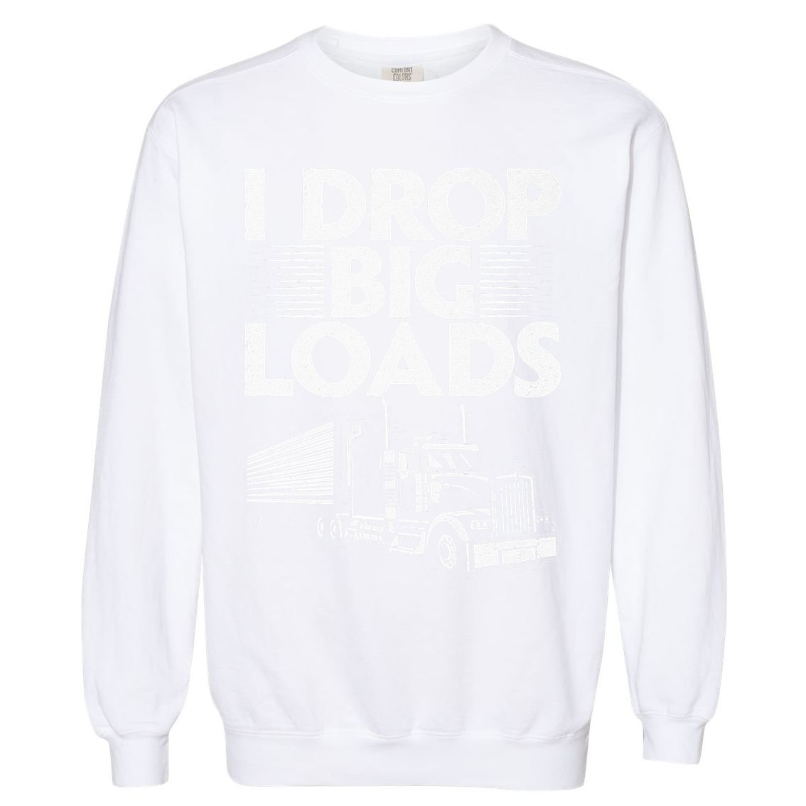 Funny Trucker Design For Men Women Semi Truck Driver Lover Garment-Dyed Sweatshirt